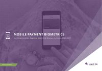 MOBILE PAYMENT BIOMETRICS: KEY OPPORTUNITIES, REGIONAL ANALYSIS & MARKET FORECASTS 2022-2027 - Juniper Research