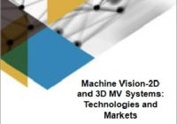 Machine Vision-2D and 3D MV Systems: Technologies and Markets マシン ビジョン - 2D および 3D MV システム: 技術と市場