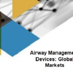 Airway Management Devices: Global Markets 気道管理デバイス: 世界市場