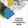 Companion Diagnostics: Technologies and Markets コンパニオン診断: 技術と市場