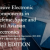 Passive Electronic Components for Defense, Space and Civil Aviation Electronics: World Markets, Technologies and FY 2023-2028